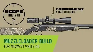 Muzzleloader Build for Midwest Whitetails | Scope This Gun