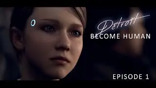 Detroit: Become Human (Blind Play Through). Ep: 01