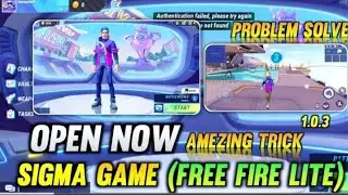 Sigma Game Start Problem Solved - Open Problem Solved - loading Problem Solved - New Trick #ashik_of