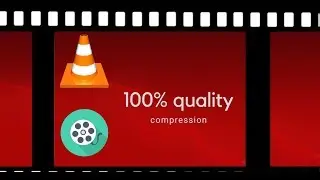how to compress files without losing quality! (VLC)
