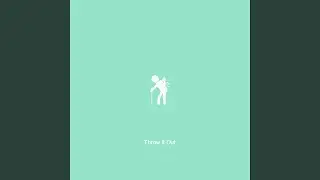 Throw it out