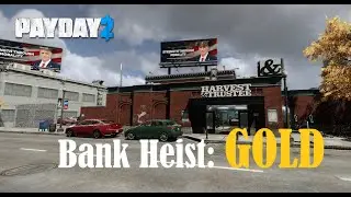 Bank Heist: GOLD - Death Sentence One Down - Solo Stealth - PAYDAY 2