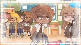[] Shut up! [] Gacha Club [] Valeryllll []