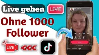 So gehen Sie ohne 1000 Follower auf TikTok live – 2024 || Auf TikTok live gehen