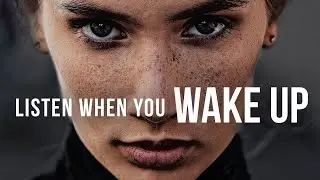 Morning Sessions | Best Morning Motivation | Listen to this EVERY DAY