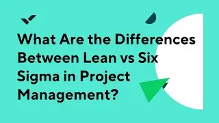 What Are the Differences Between Lean vs Six Sigma in Project Management?