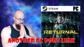 Another Returnal PC port leak. Can we just get this on steam already?