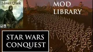 Star Wars Conquest -Mount and Blade -  Mod Library