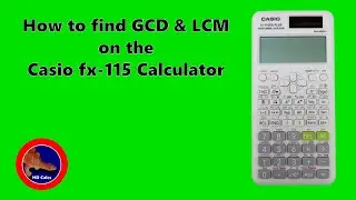 How to find GCD and LCM on the Casio fx-115 ES Plus Calculator