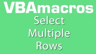 Select Multiple Rows - VBA Macros - Tutorial - MS Excel 2007, 2010, 2013