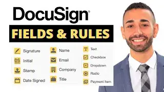 DocuSign 101: Fields and Rules | CHOOSE THE RIGHT FIELD FOR YOUR DOC
