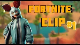 Fortnite - Clip#1