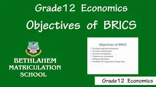 Grade12 | Economics | Objectives of BRICS || 12th Online Class || Bethlahem Matriculation School