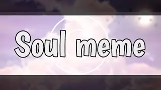 Soul meme - gacha life - (AUS do canal) | P&K Studios