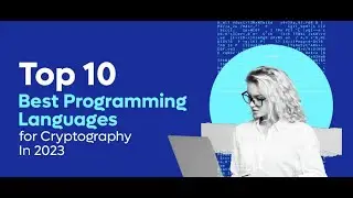 Top 10 Programming Languages for Cryptography 2023 
