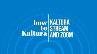 Kaltura Classroom Live Stream and Zoom Interaction