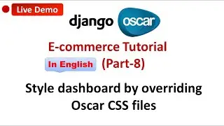 Django Oscar E-commerce Tutorial - Style dashboard by overriding Oscar CSS file (Part-8) | English
