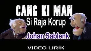 CANG KI MAN  si Raja Korup