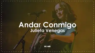 Julieta Venegas - Andar Conmigo (Letra / Lyrics)