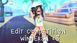 Edit Competition Winners!!🥰🫶💖