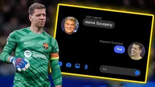 WOJCIECH SZCZĘSNY I NEGOCJACJE Z BARCELONĄ