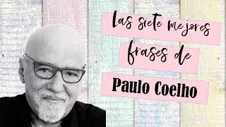 ✅ PAULO COELHO frases para tu día 💐