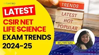 Latest Trends in CSIR NET Life Science Exam 2024-25 - MUST WATCH