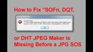 How to Fix SOFn, DQT or DHT JPEG Maker is Missing