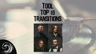 Tool's top 10 transitions: Toolgasms