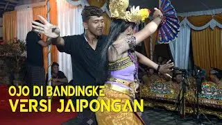 OJO Di Bandingke Versi Jaipongan Muantap