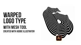 Warped Logo Type with Mesh tool | adobe illustrator tutorial