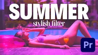 Learn How to Create Stylish Summer Filter in Premiere Pro | 1-minute Tutorial