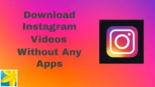 Download Instagram videos without any apps/Instagram
