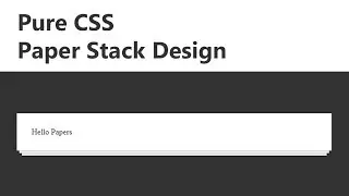 Stack papper Effect Design - Beginners Pure CSS Tutorial