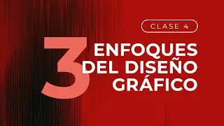 Clase 04 Tres enfoques del diseño gráfico