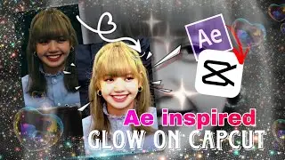 Ae Like Glow in Capcut || Capcut CC tutorial