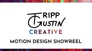 Tripp Gustin Creative Motion Design Showreel 2026