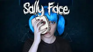ПРОДЛОЖАЕМ ПРОХОДИТЬ  Sally Face #2