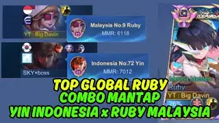 TOP GLOBAL RUBY MALAYSIA COMBO WITH TOP GLOBAL YIN INDONESIA! - Mobile Legends