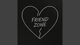FRIEND ZONE