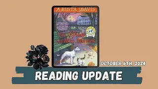 Reading Update || October 6th 2024