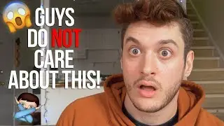 5 Surprising Things Guys Don't Care About Girls