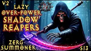 S13 V2 LAZY OVER - POWER SHADOW LORD REAPERS ! Summoner Necromancer Build Diablo 4 LoH