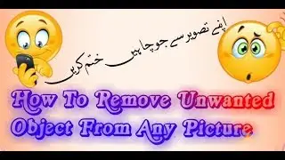 How To Remove Unwanted Object From any Picture || Picture Editing