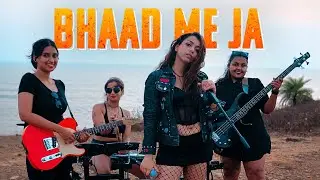 Bhaad Me Ja - The Breakup Anthem 2024 | Indie-Rock