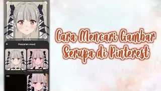 CARA MENCARI GAMBAR SERUPA DI PINTEREST