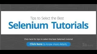 SELENIUM ADVANCED TUTORIAL WITH REAL TIME APPLICATIONS