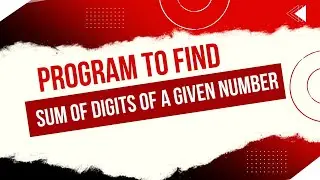 5.2 C program to find sum of digits of a given number