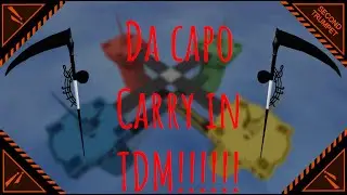 Carrying my tdm team to victory with DA CAPO! - Item Asylum