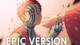 Epic Version | Akaza's Love Theme - Demon Slayer: Infinity Castle OST